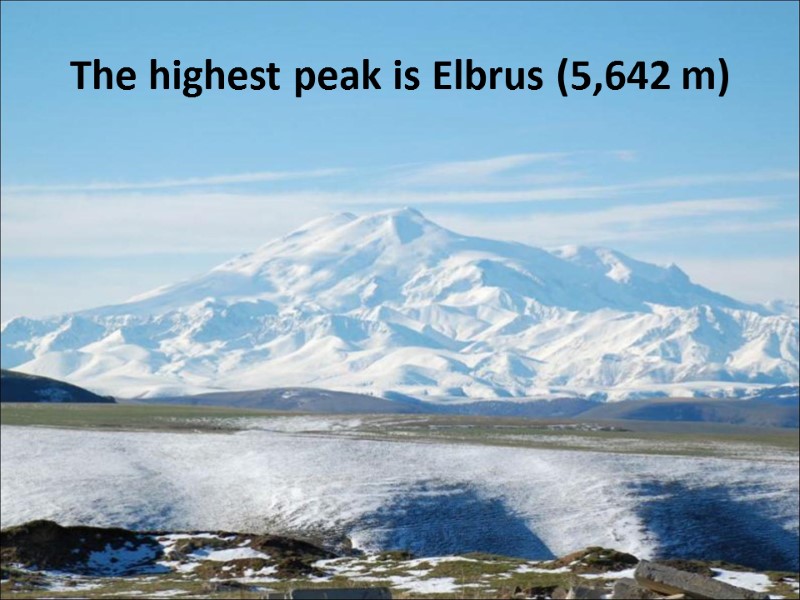The highest peak is Elbrus (5,642 m)